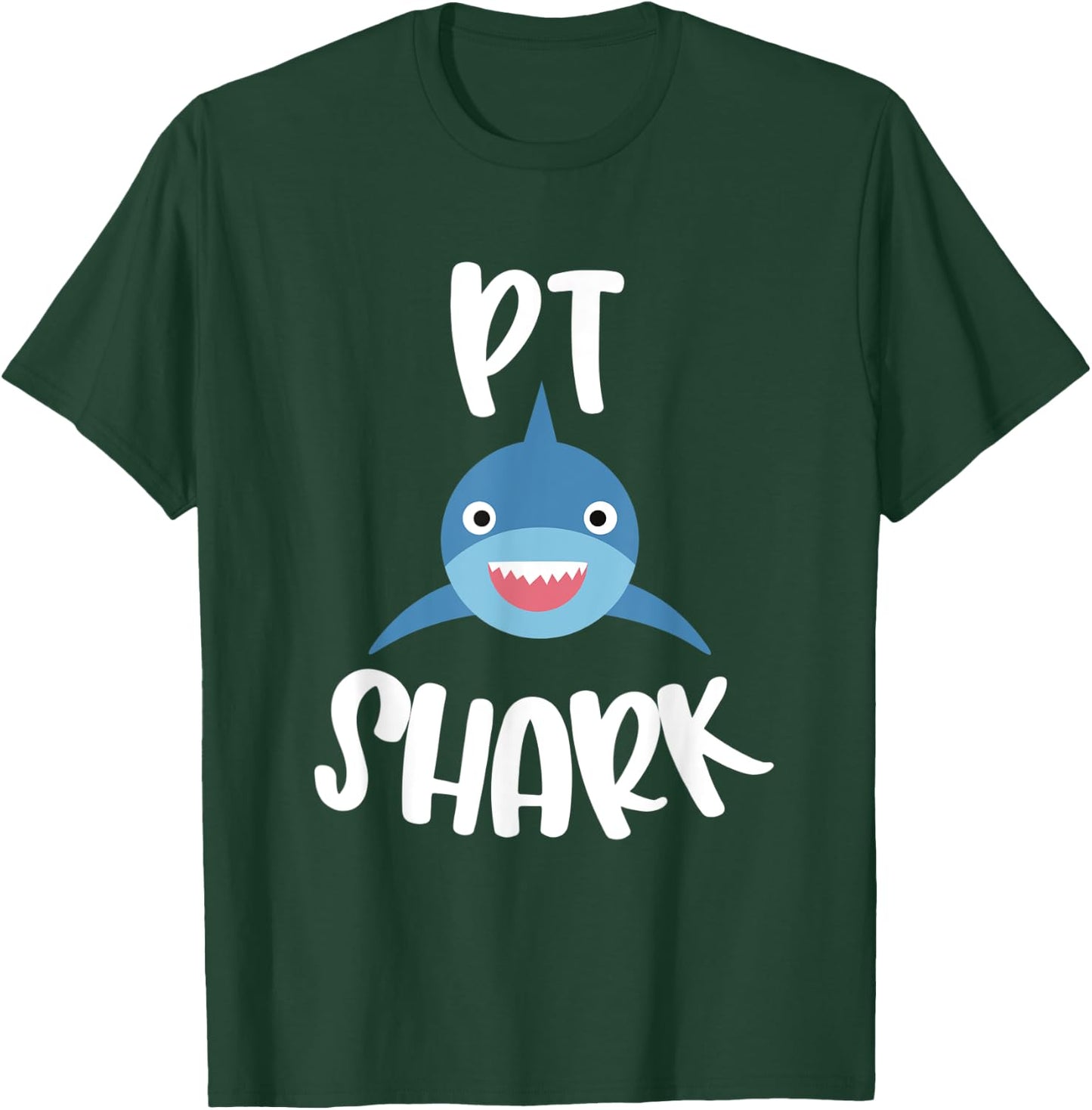 Pediatric Physical Therapy Cute PT Shark Therapist T-Shirt - T-Shirt | Forest
