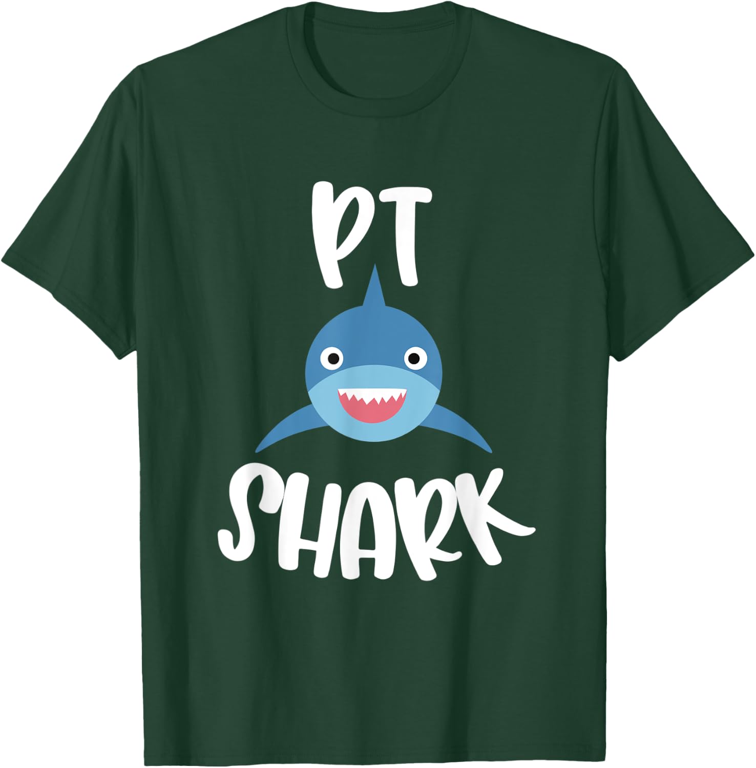 Pediatric Physical Therapy Cute PT Shark Therapist T-Shirt - T-Shirt | Forest