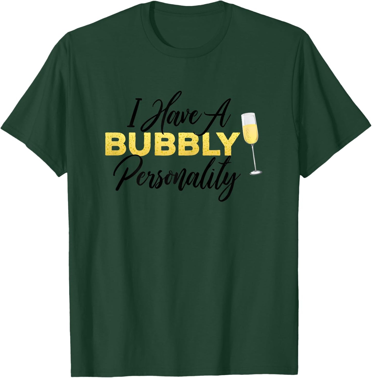 Bubbly Personality | Champagne/Wine Lover Quote T-Shirt - T-Shirt | Forest