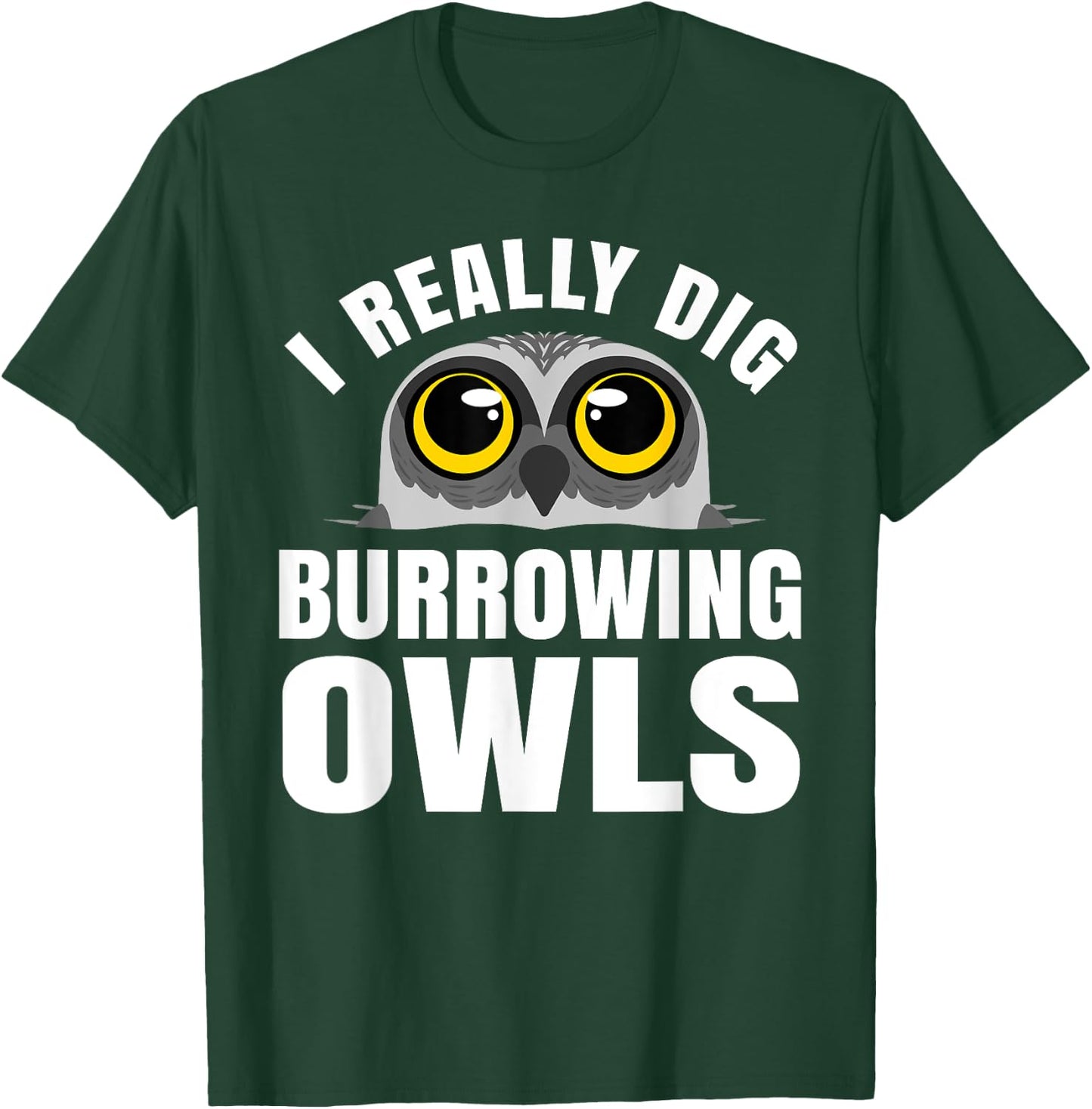 Burrowing Owl Lover Bird Watcher Ornithology Nocturnal Hoot T-Shirt - T-Shirt | Forest