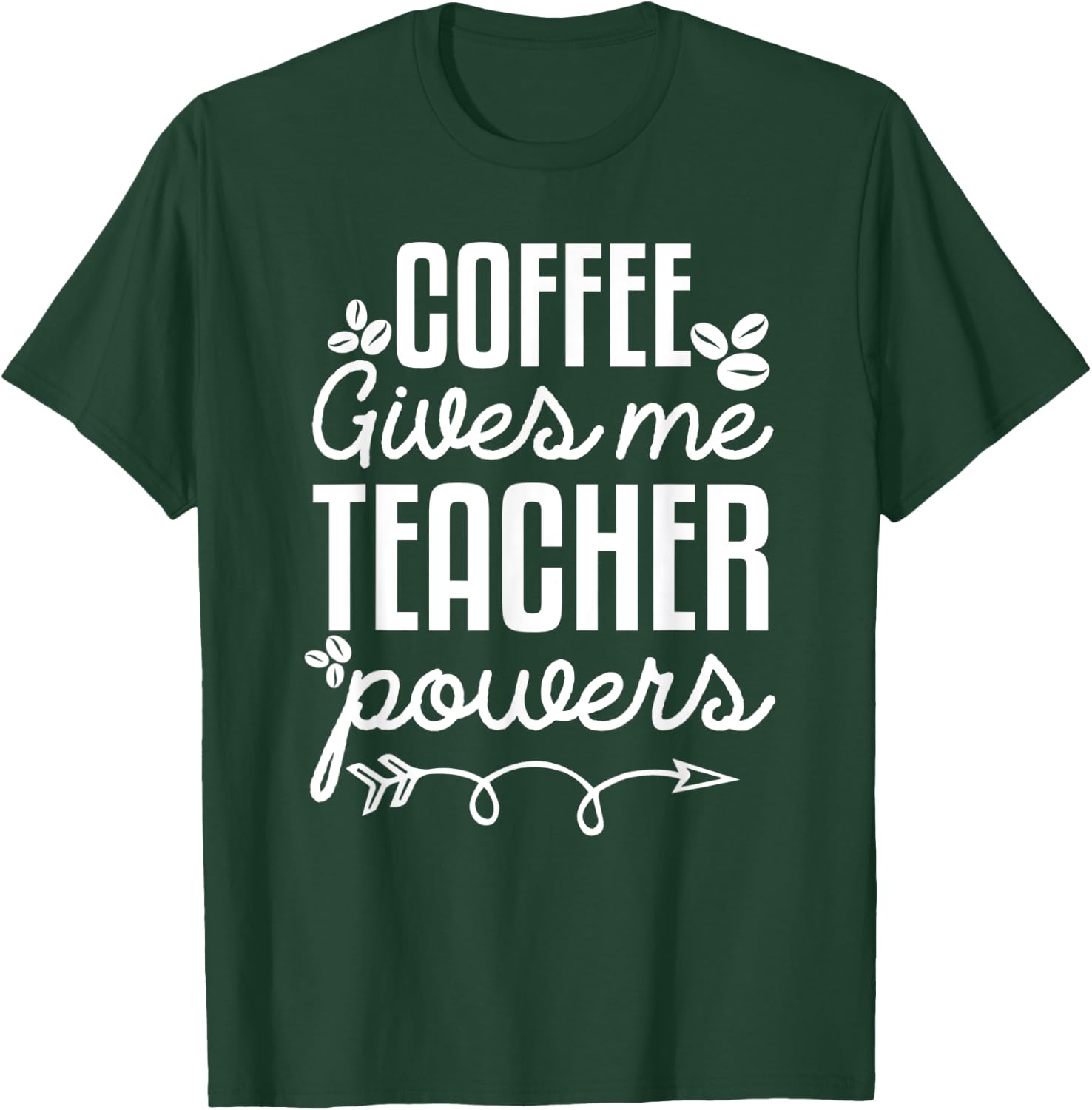 Coffee Gives Me Teacher Power Funny Teacher Coffee Love T-Shirt - T-Shirt | Forest