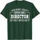 Funny Director Funny Appreciation Gift T-Shirt - T-Shirt | Forest
