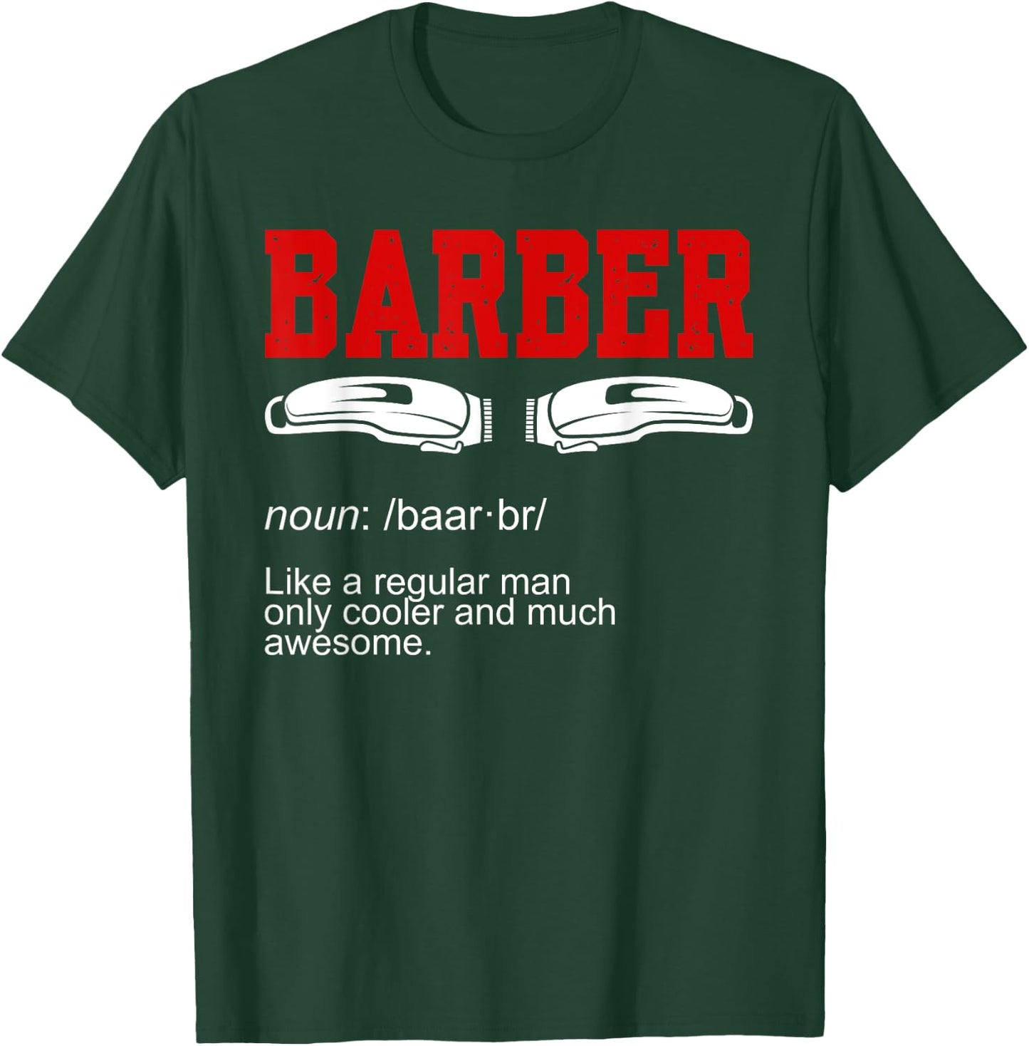 Barber Noun T-Shirt - T-Shirt | Forest