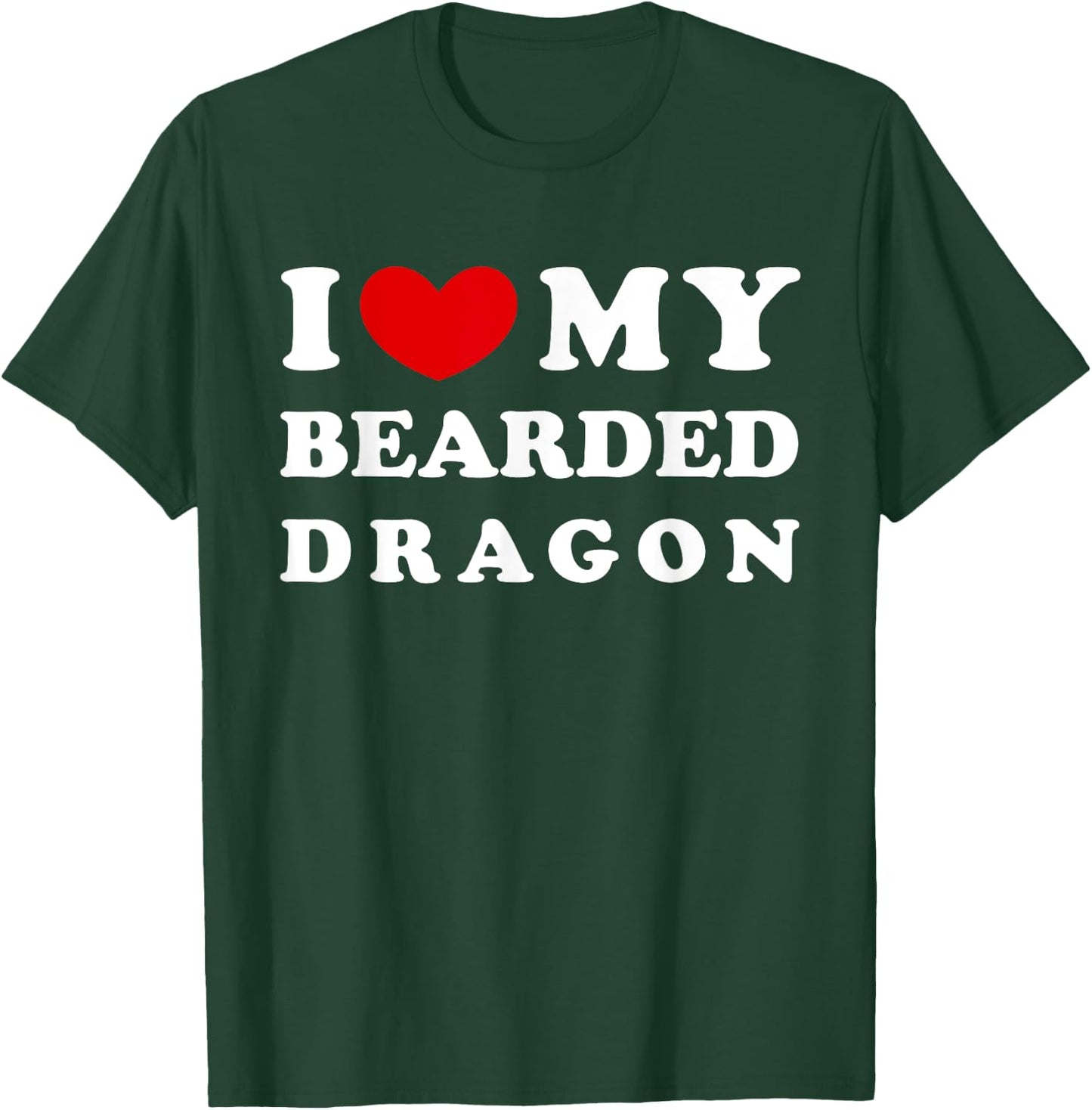 I Love My Bearded Dragon, I Heart My Bearded Dragon T-Shirt - T-Shirt | Forest
