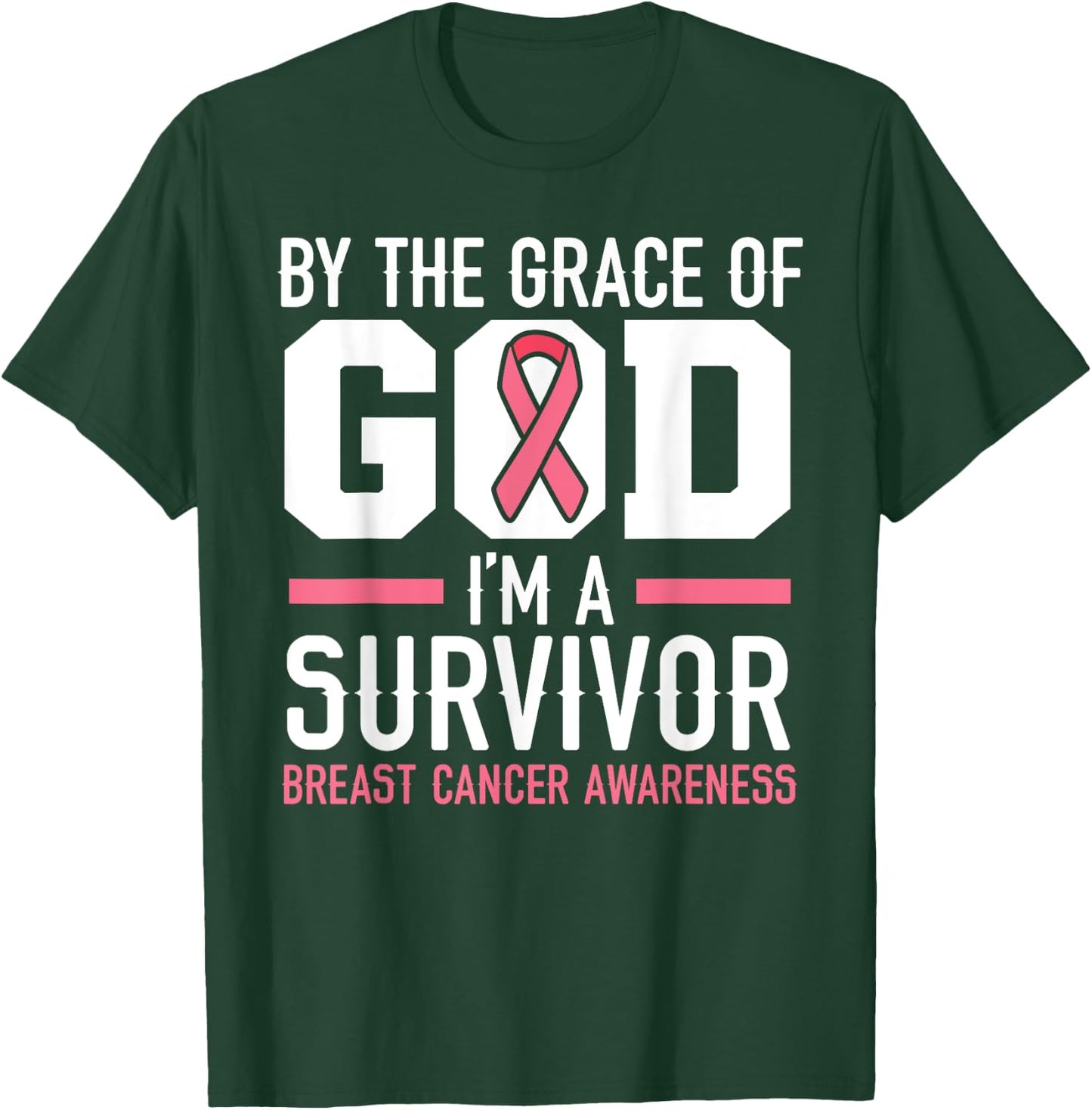 By The Grace Of God I'm A Survivor Breast Cancer Awareness T-Shirt - T-Shirt | Forest