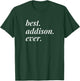 Best Addison Ever Name Personalised Woman Girl BFF Friend T-Shirt - T-Shirt | Forest