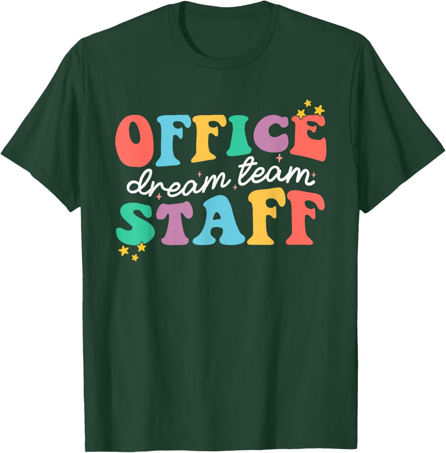 Office Staff Dream Squad Team School Secretary Office Staff T-Shirt - T-Shirt | Forest