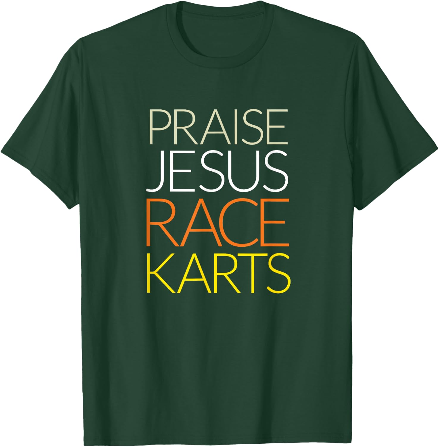 Praise Jesus Race Karts T-Shirt - T-Shirt | Forest