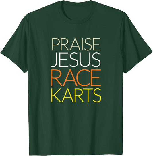 Praise Jesus Race Karts T-Shirt - T-Shirt | Forest