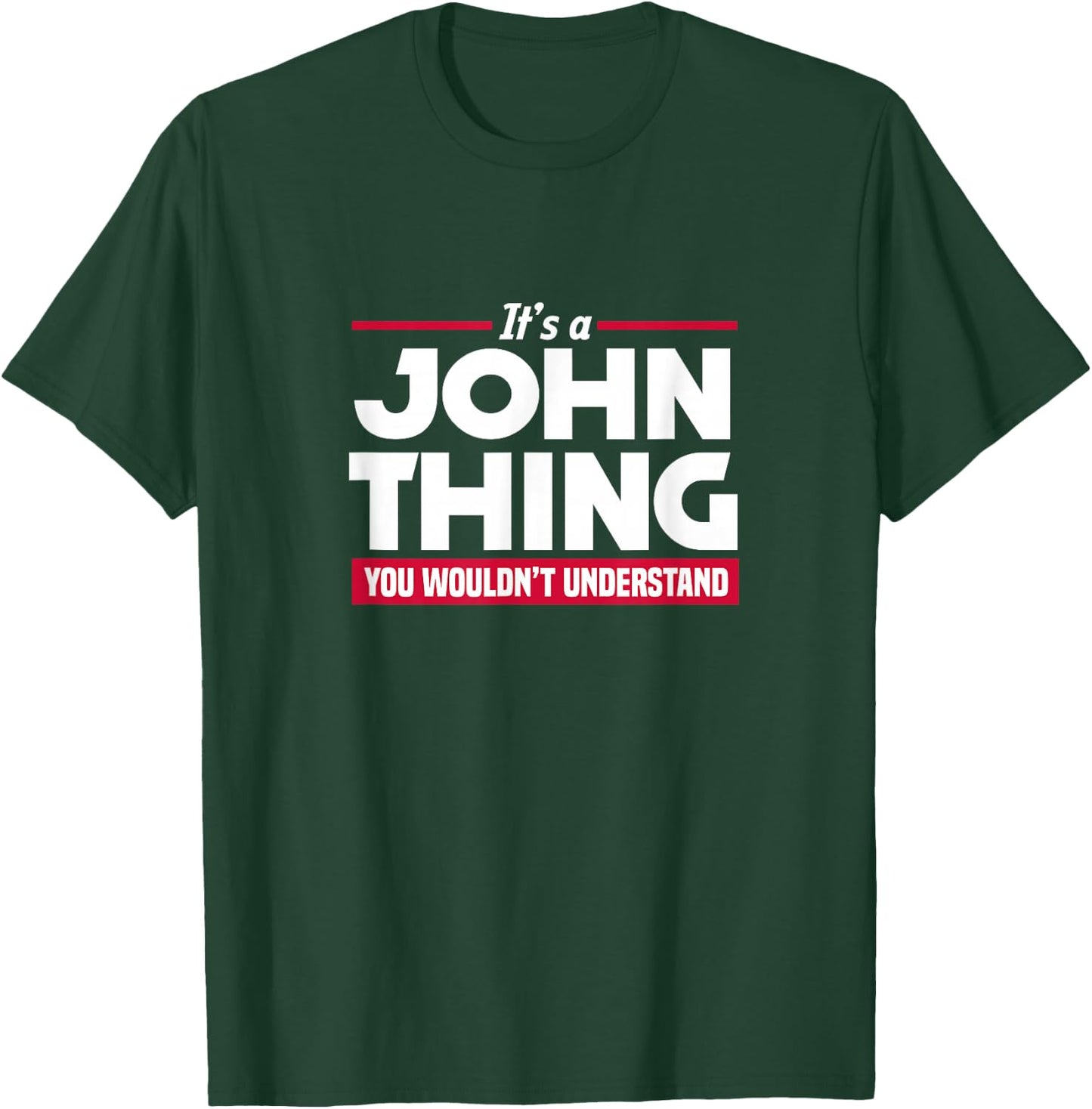 Name It's A John Thing You Wouldn't Understand T-Shirt - T-Shirt | Forest