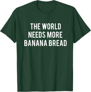 Funny Banana Bread Shirt Baker Gift Cake Recipe Bakery T-Shirt - T-Shirt | Forest