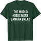 Funny Banana Bread Shirt Baker Gift Cake Recipe Bakery T-Shirt - T-Shirt | Forest