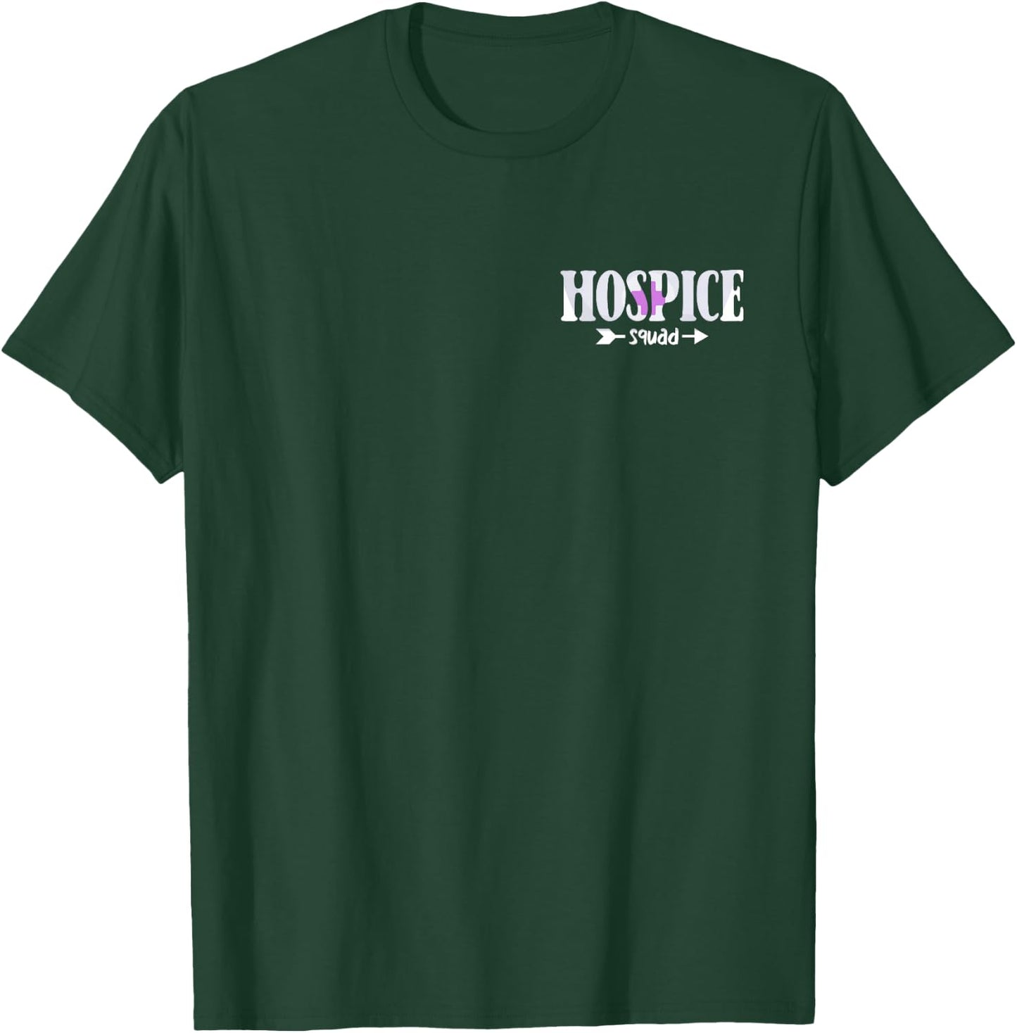 Hospice Nurse Hospice Squad T-Shirt - T-Shirt | Forest