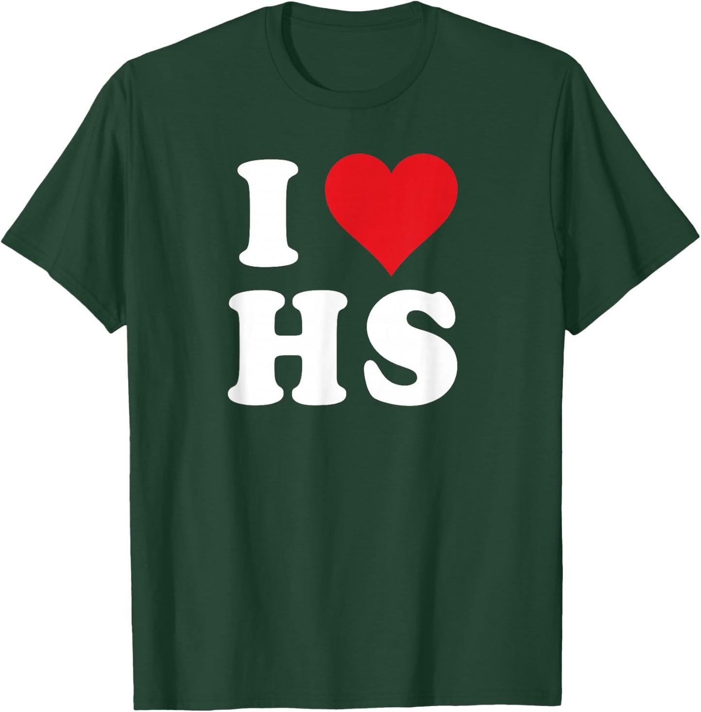 I Love HS Initials I Heart H.S. First Last Name H S T-Shirt - T-Shirt | Forest