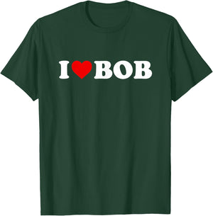 I Love Bob - Heart T-Shirt - T-Shirt | Forest