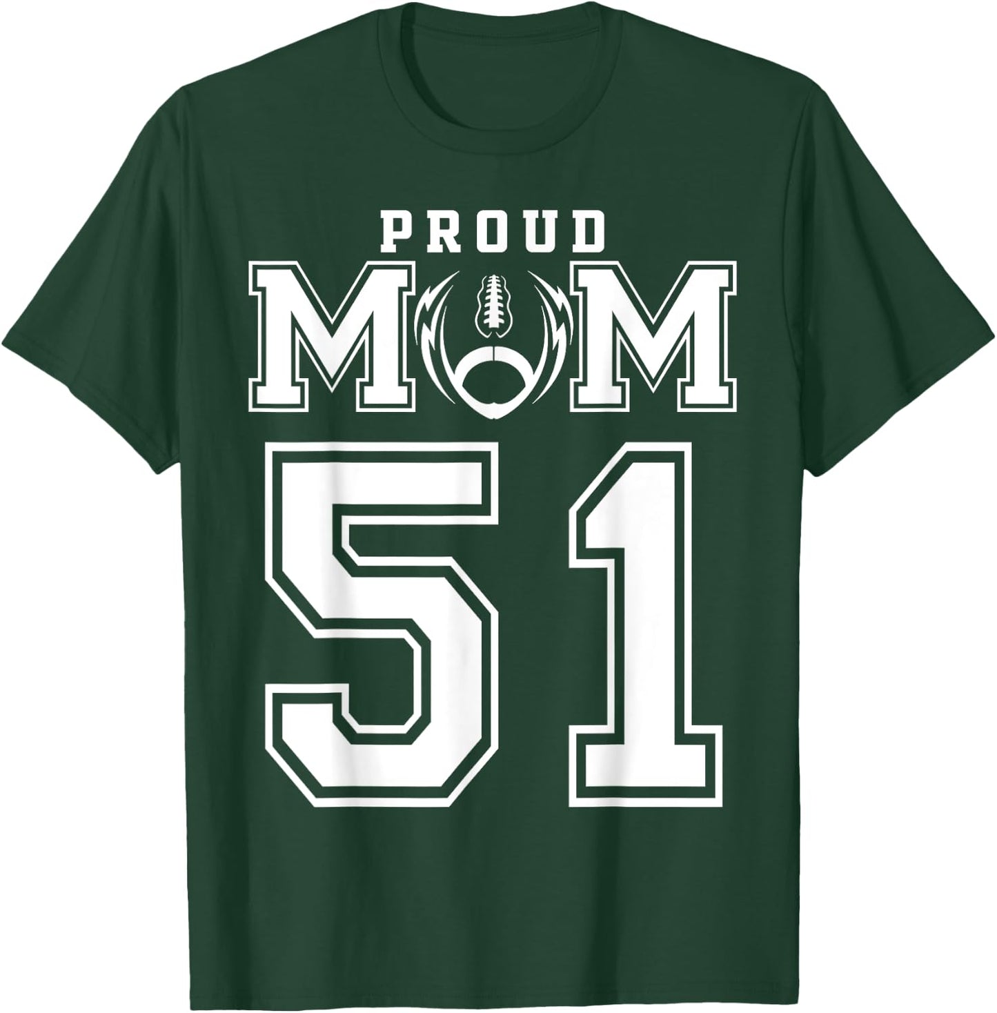 Custom Proud Football Mom Number 51 Personalized T-Shirt - T-Shirt | Forest