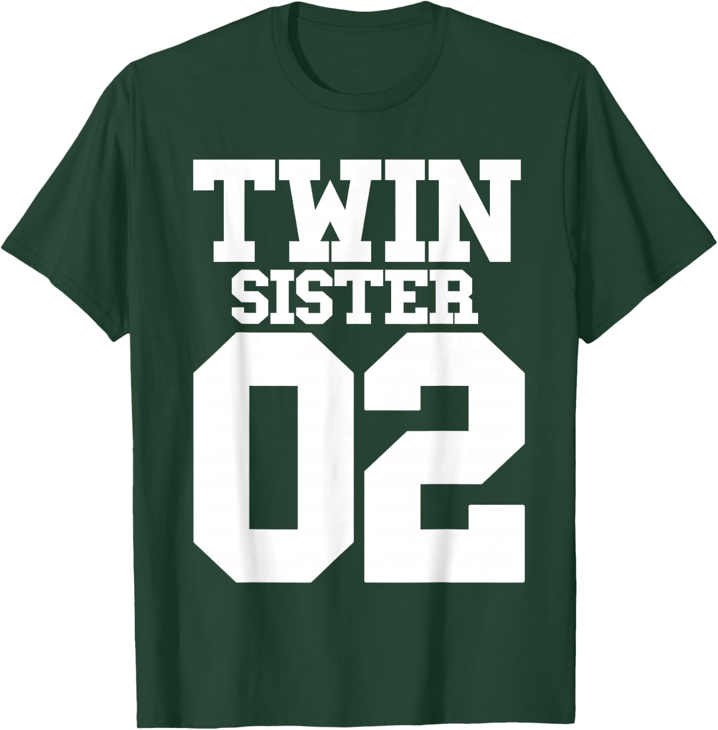 Twin Sister Number Two For The Number 2 Of Twins Girl Women T-Shirt - T-Shirt | Forest