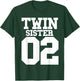 Twin Sister Number Two For The Number 2 Of Twins Girl Women T-Shirt - T-Shirt | Forest
