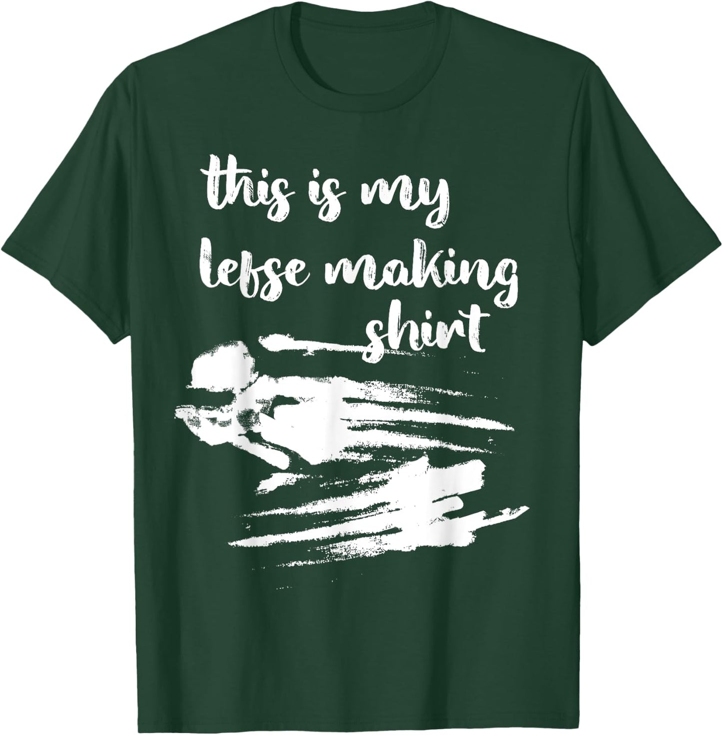 Funny Lefse Making T-Shirt - T-Shirt | Forest