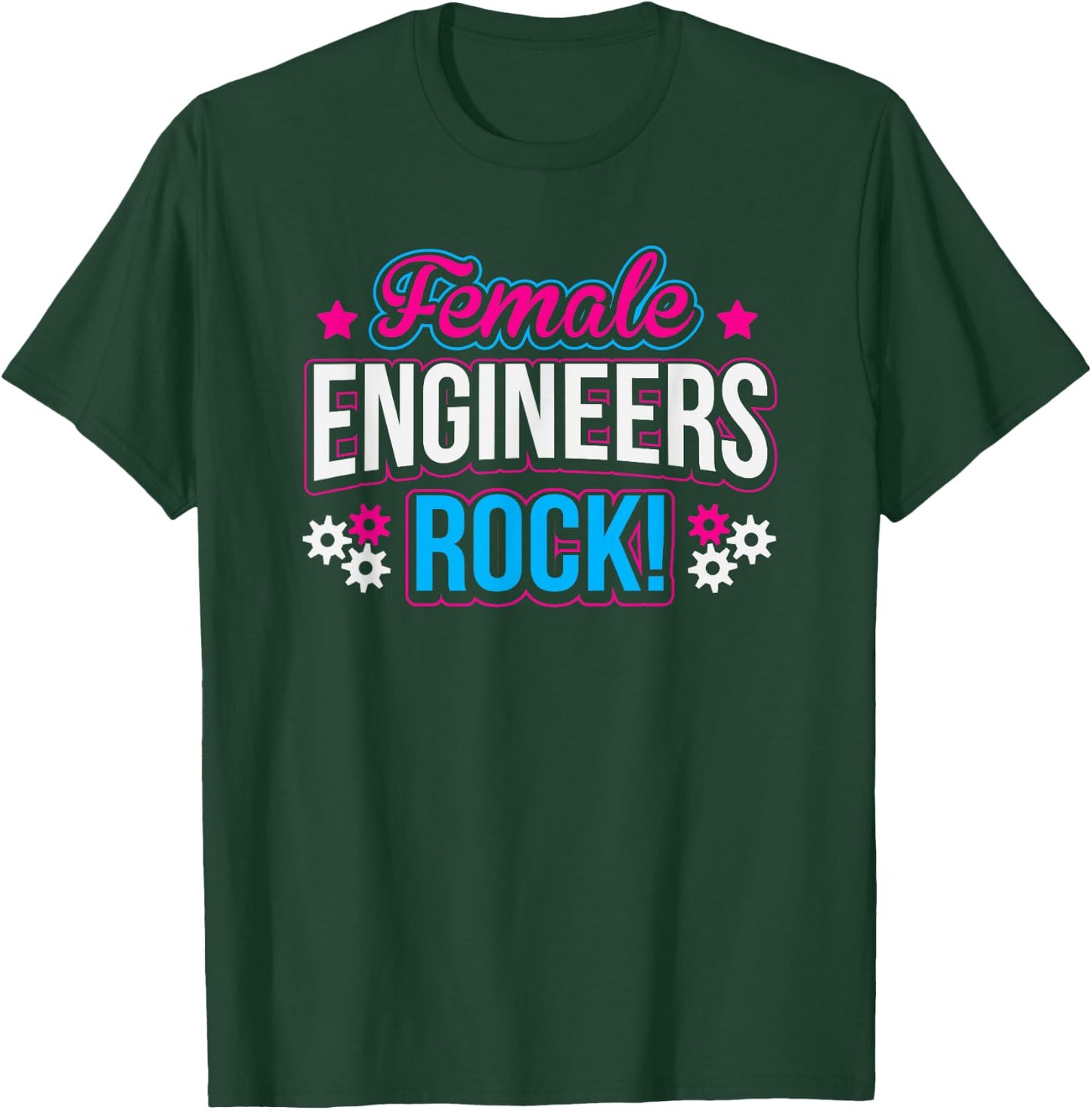 Female Engineers Rock Mechanical Electrical Math Cute T-Shirt - T-Shirt | Forest