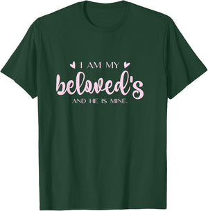 I Am My Beloved's And He Is Mine - Song of Solomon 6:3 T-Shirt - T-Shirt | Forest
