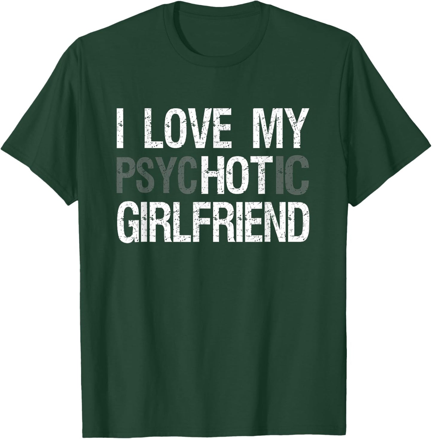 Girlfriend Shirt For Boyfriend Love My psycHOTic Girlfriend T-Shirt - T-Shirt | Forest