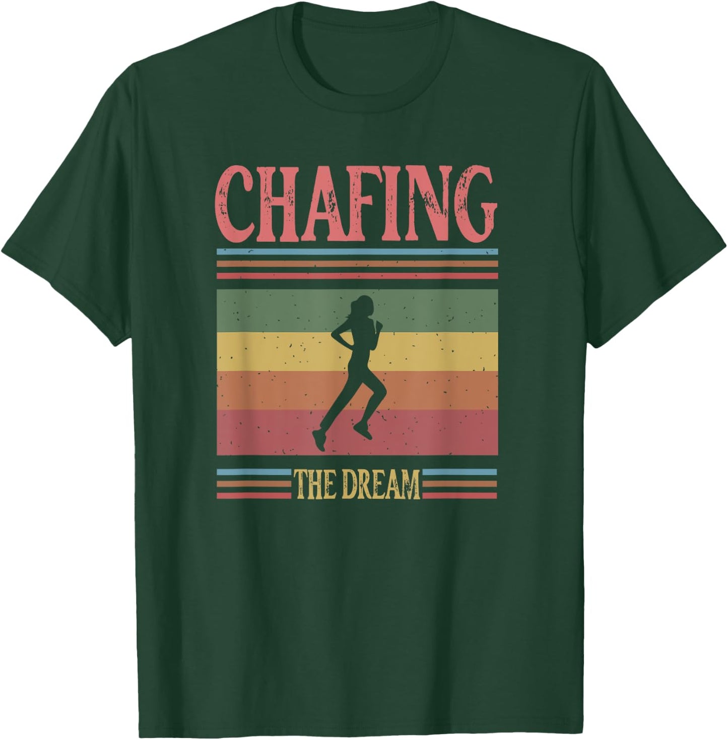 Chafing the Dream Funny Running Marathon Vintage Chasing T-Shirt - T-Shirt | Forest