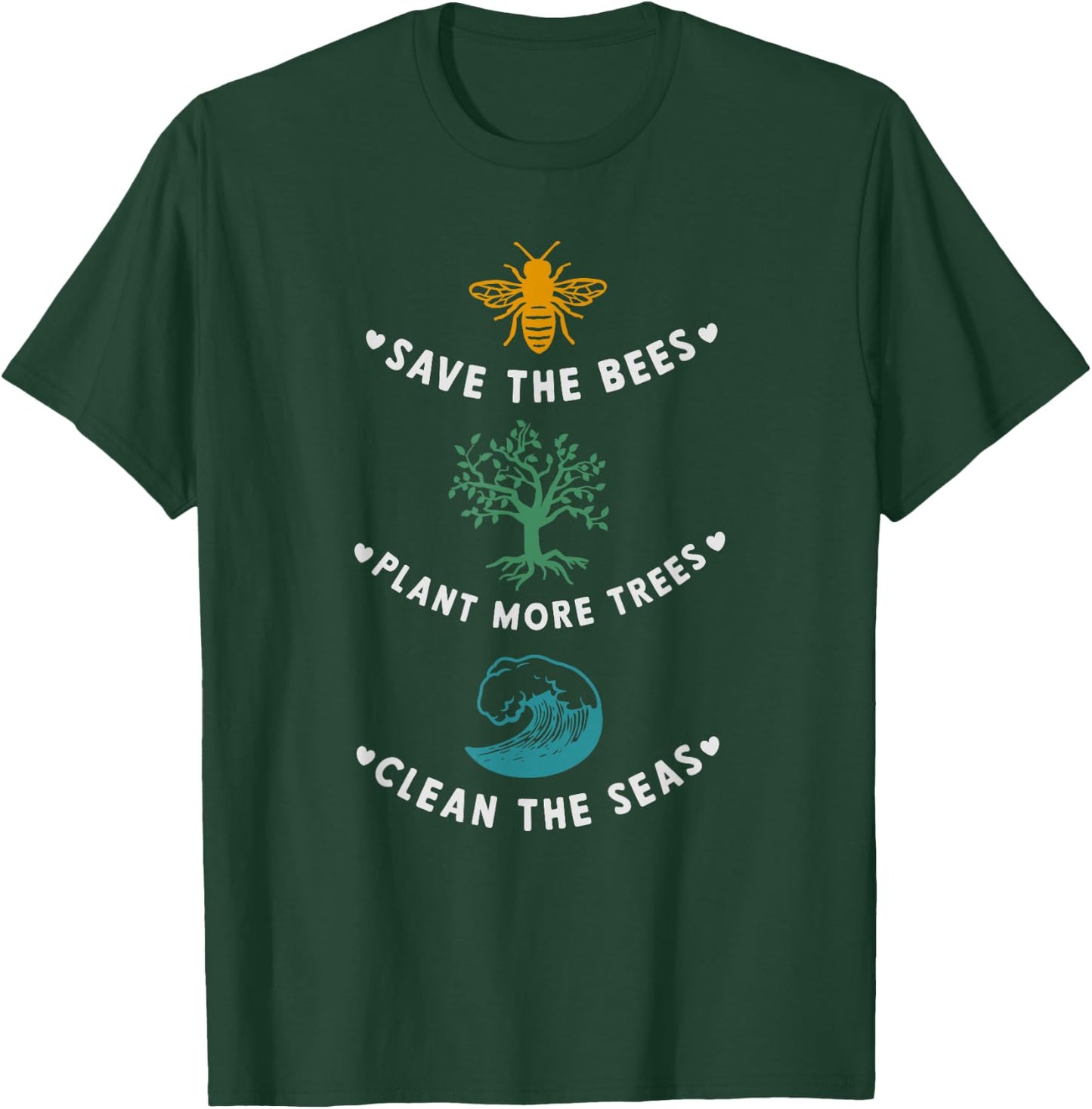 Earth Day Saying Slogan T-Shirt - T-Shirt | Forest
