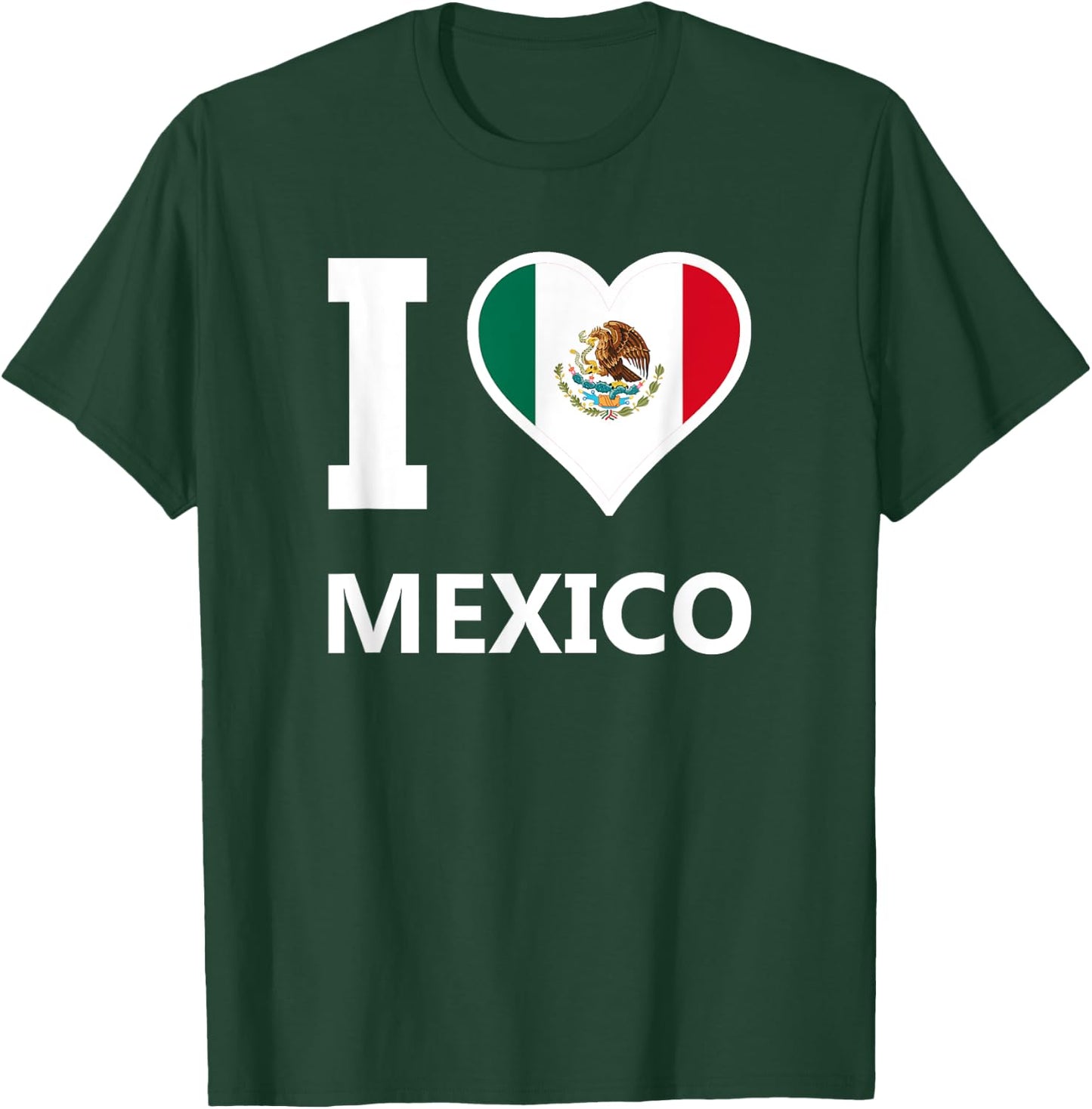 I Love Mexico Cinco de Mayo Bandera Mexicana Heart Mexicano T-Shirt - T-Shirt | Forest