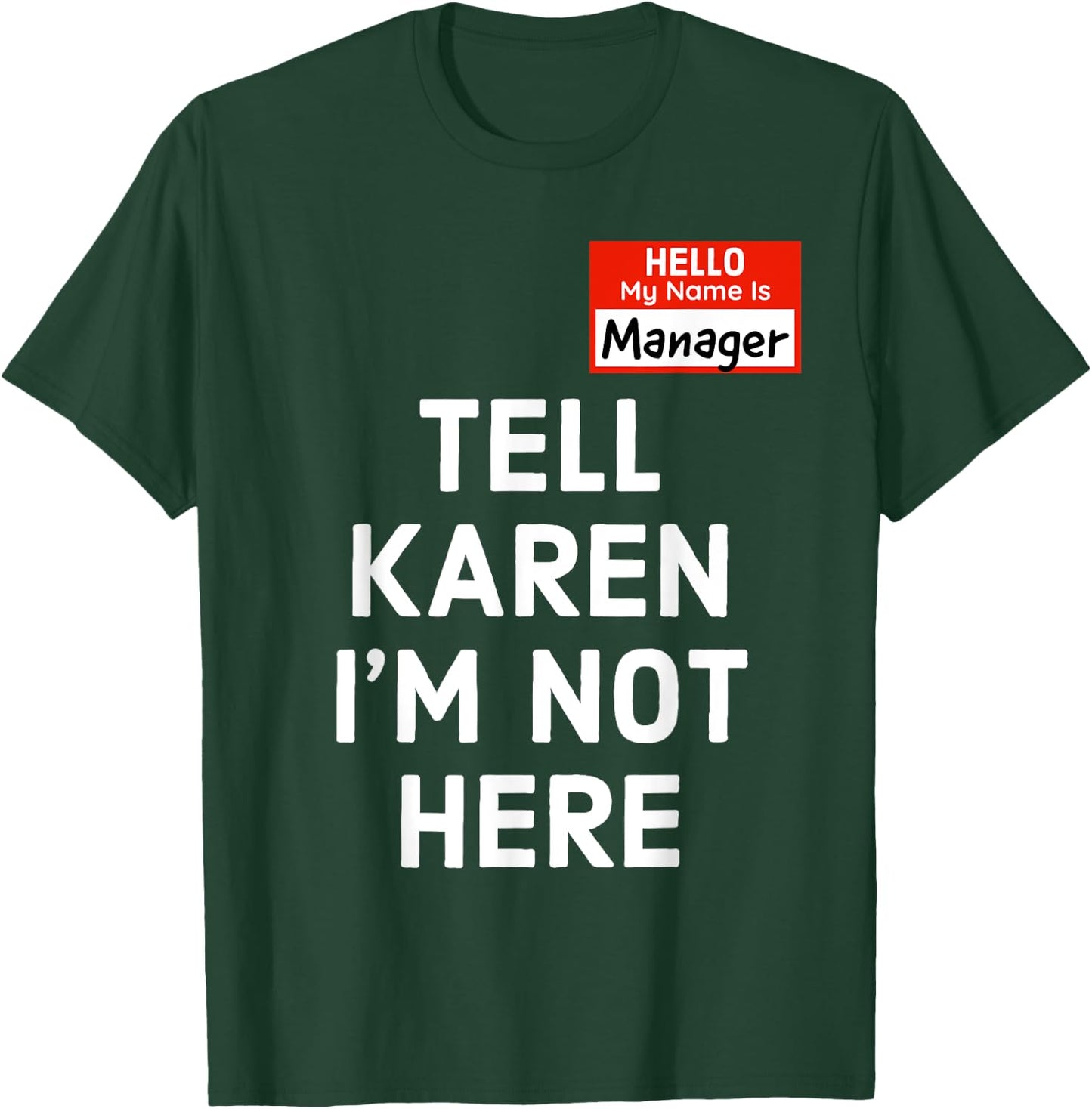 Halloween Funny Manager Last Minute Costume, Karen Couples T-Shirt - T-Shirt | Forest