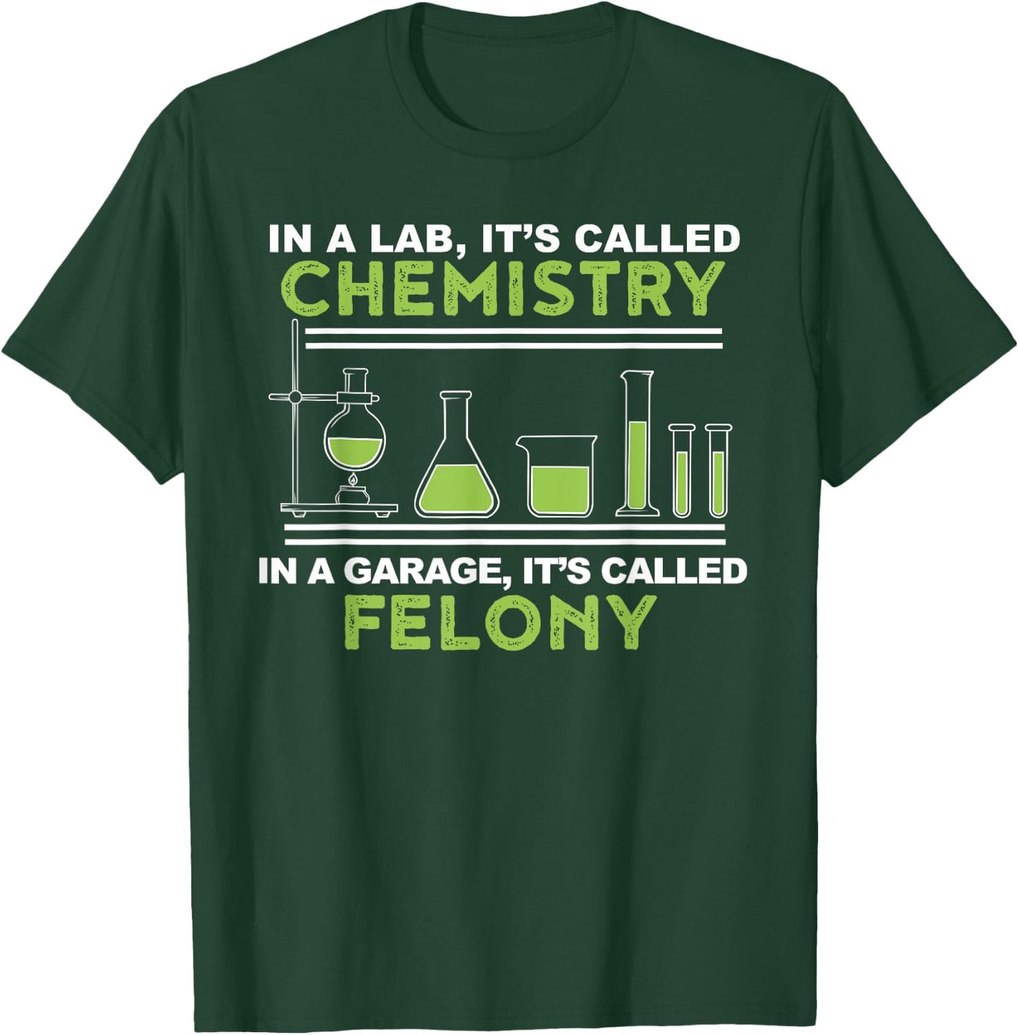 Chemistry Garage | Funny Chemistry Shirt T-Shirt - T-Shirt | Forest