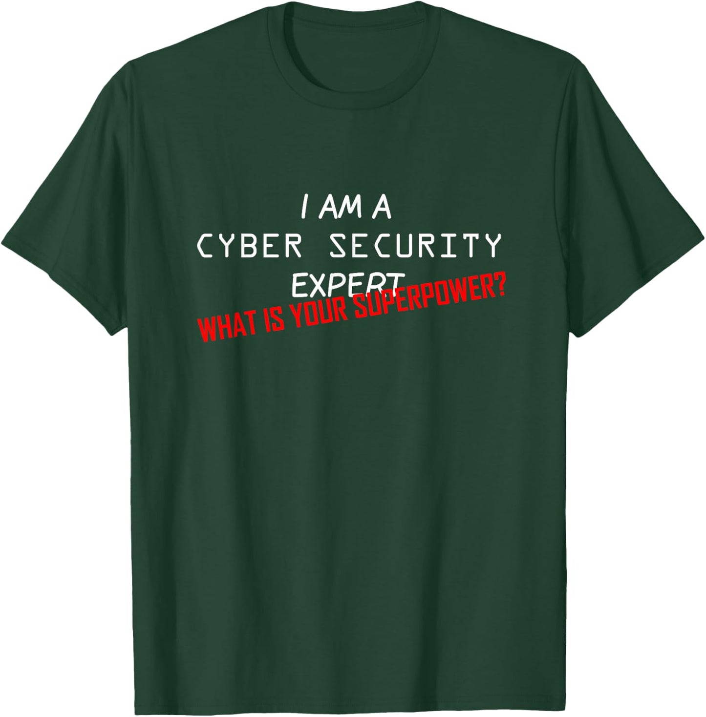 Cyber Security Expert T-Shirt - T-Shirt | Forest