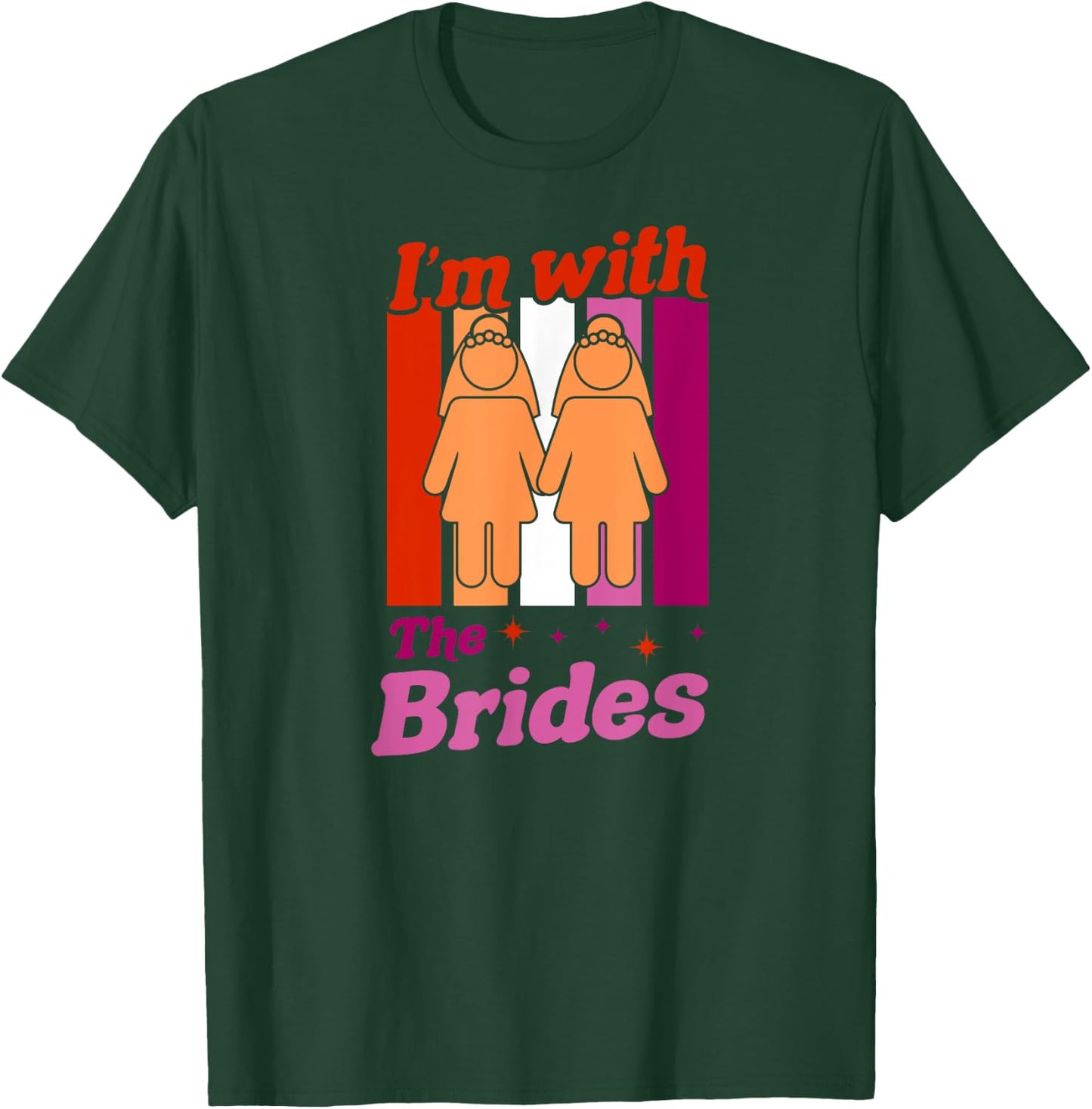 I'm With The Brides Gay Lesbian Bachelorette Wedding Party T-Shirt - T-Shirt | Forest