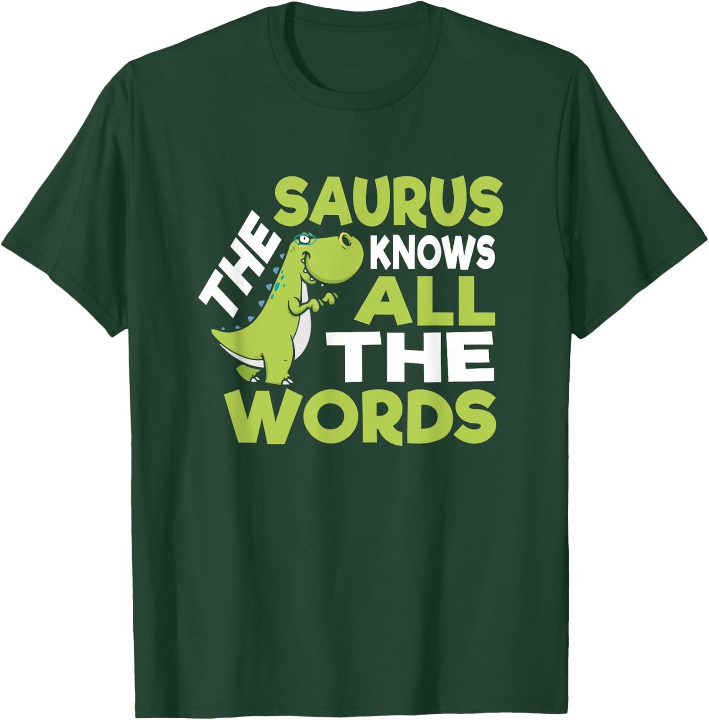 The Saurus Funny Thesaurus Pun Dinosaur Shirt T-Shirt - T-Shirt | Forest