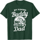 Fathers Day My Fishing Buddies Call Me Dad Men Wife Daughter T-Shirt - T-Shirt | Forest