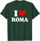 Roma - I Heart Roma - I Love Roma T-Shirt - T-Shirt | Forest