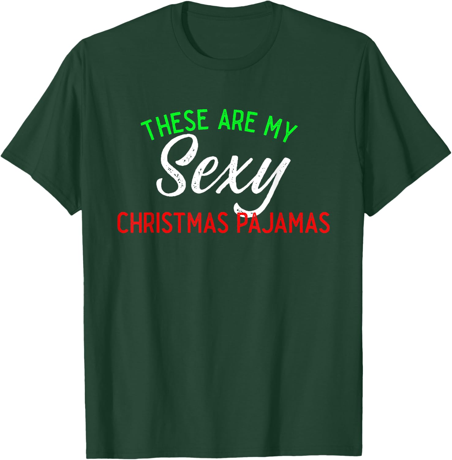 These Are My Sexy Christmas Pajamas Couples Matching T-Shirt - T-Shirt | Forest