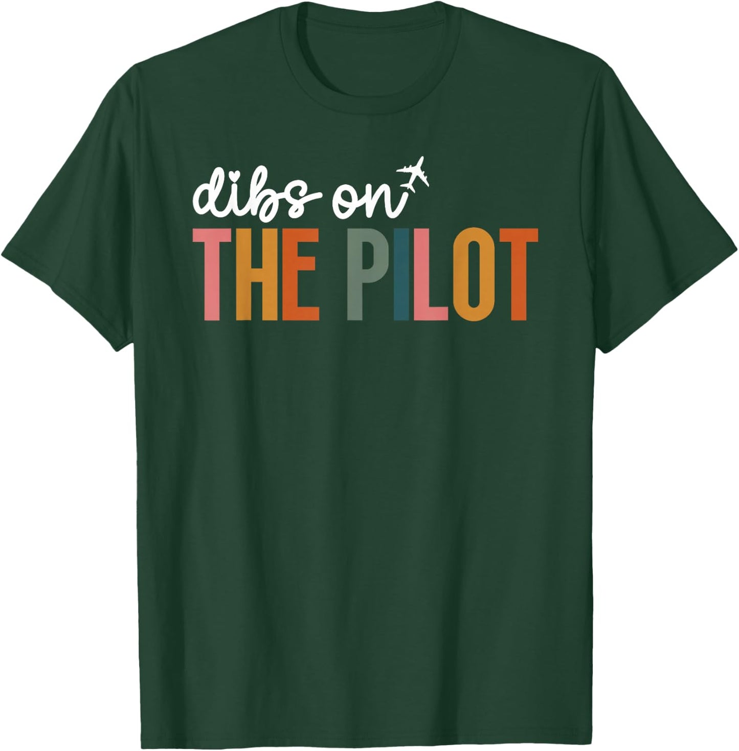 Dibs On The Pilot Wife of A Pilot Funny Airplane Pilot Wife T-Shirt - T-Shirt | Forest