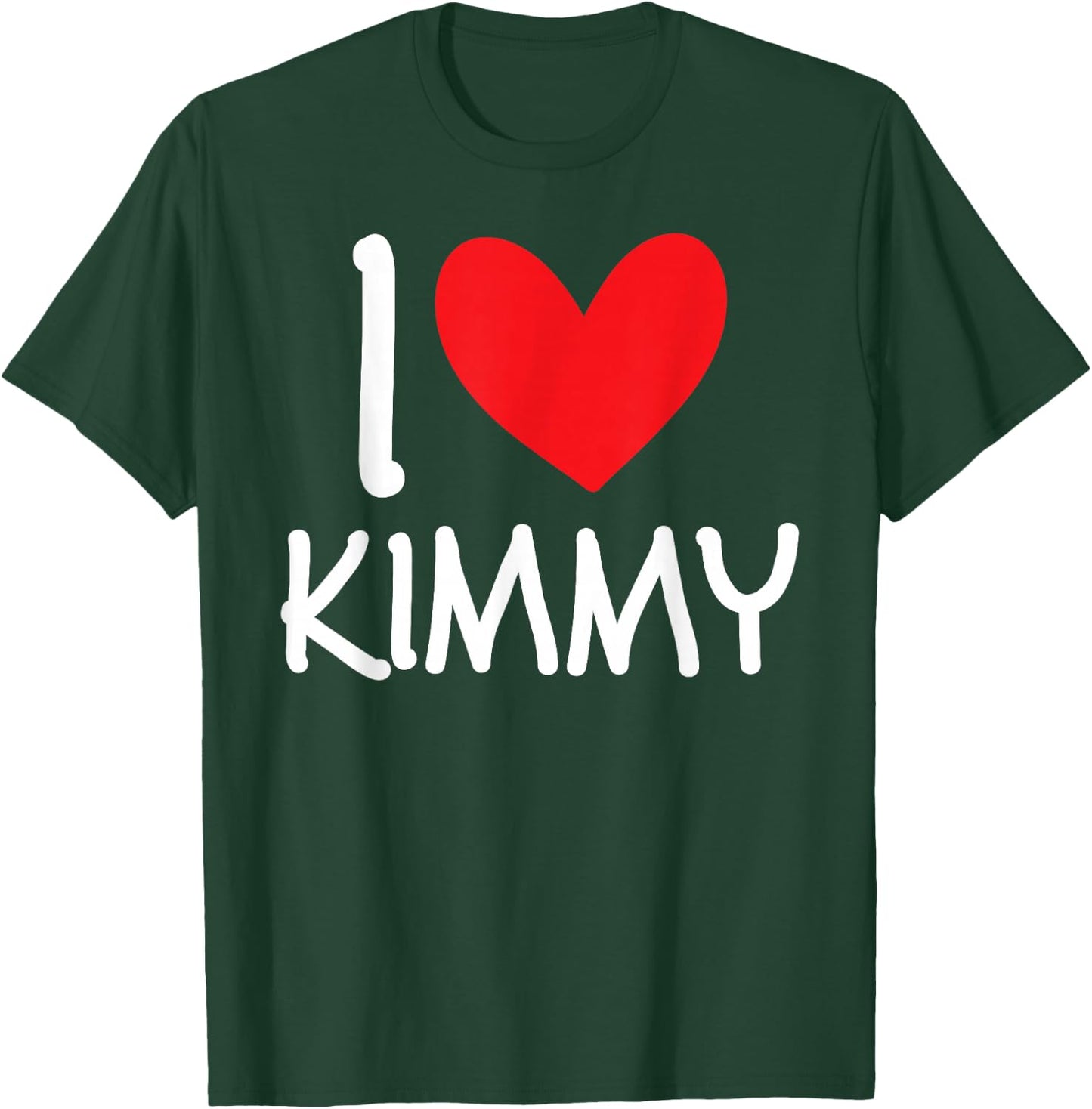 I Love Kimmy Name Personalized Girl Woman BFF Friend Heart T-Shirt - T-Shirt | Forest