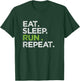 Eat Sleep Run Repeat Love Running Sports Gift T-Shirt - T-Shirt | Forest