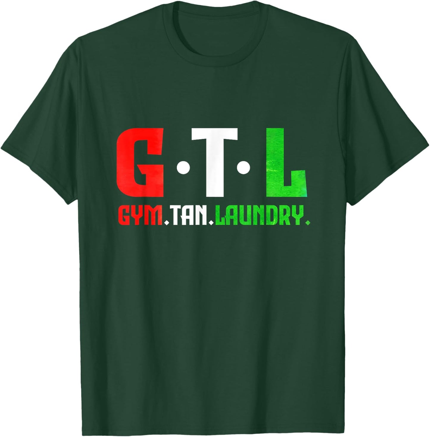 Gym Tan Laundry GTL New Jersey Garden NJ Shore Italian Flag T-Shirt - T-Shirt | Forest