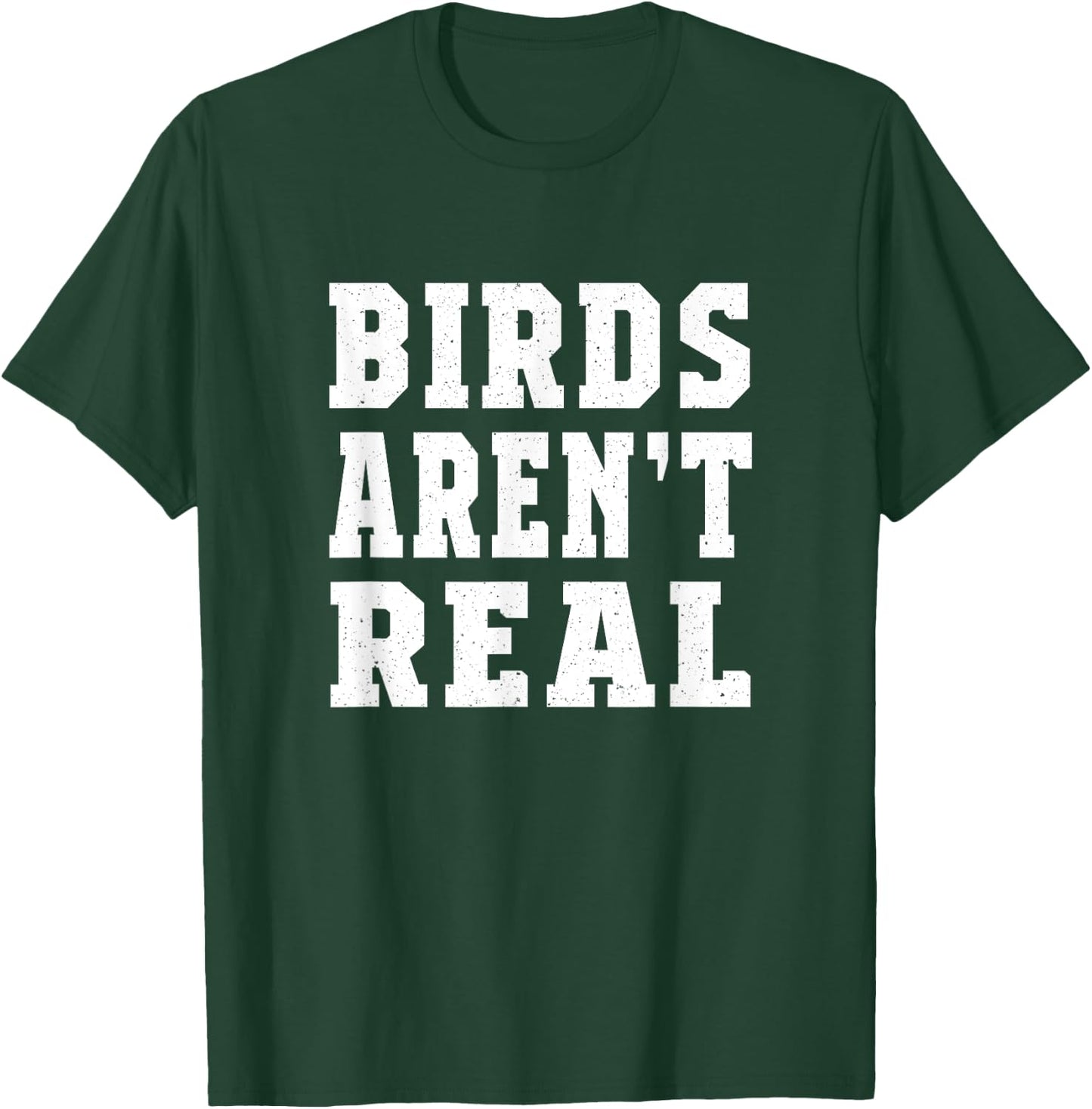 Men Women Birds Aren’t Real T-Shirt - T-Shirt | Forest