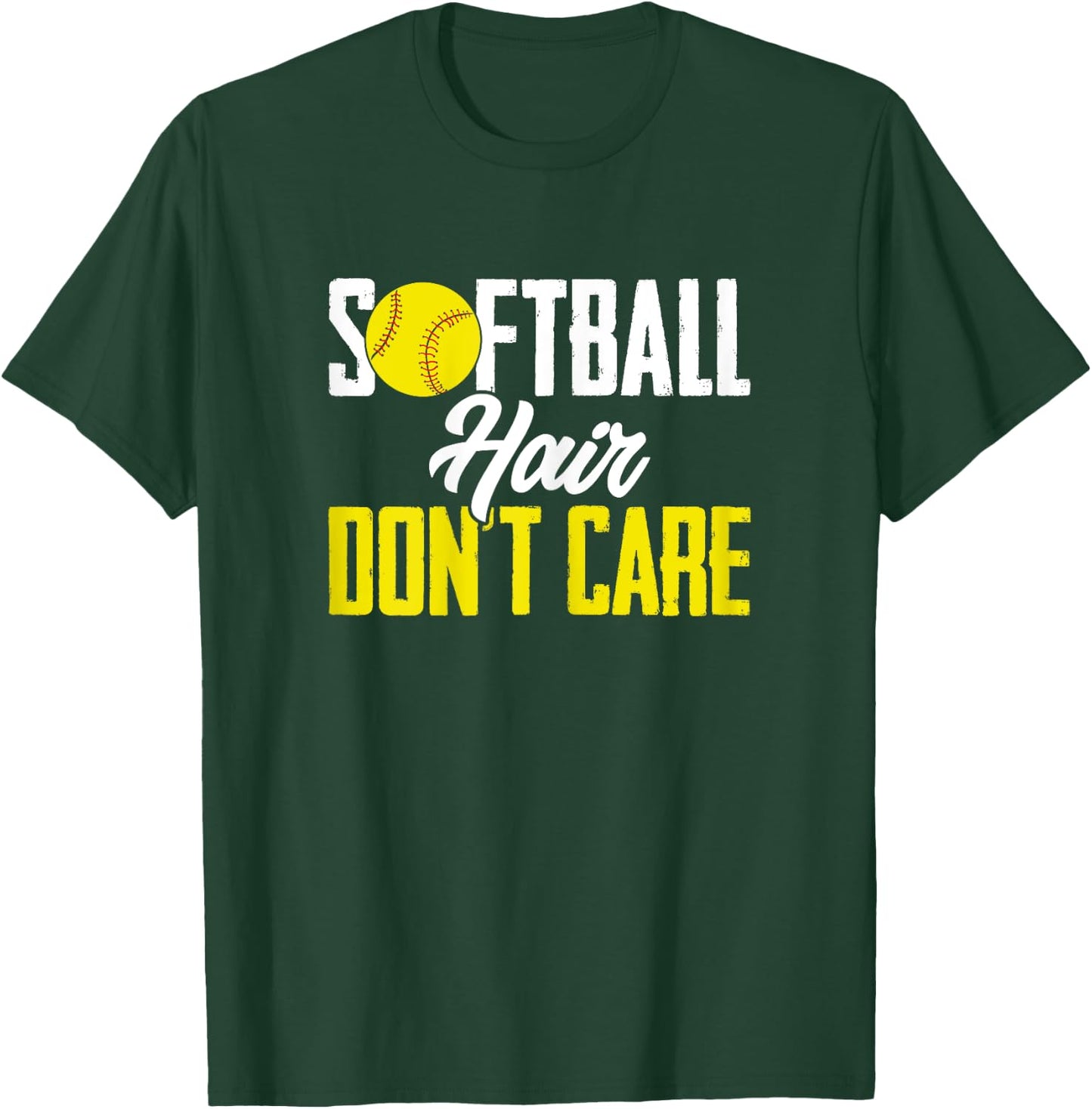 Softballer Funny Sports Softball Hair Don'T Care T-Shirt - T-Shirt | Forest