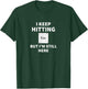I keep hitting [ESC] but I'm still here funny computer T-Shirt - T-Shirt | Forest