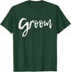 Matching Groom for Bride and Groom T-Shirt - T-Shirt | Forest