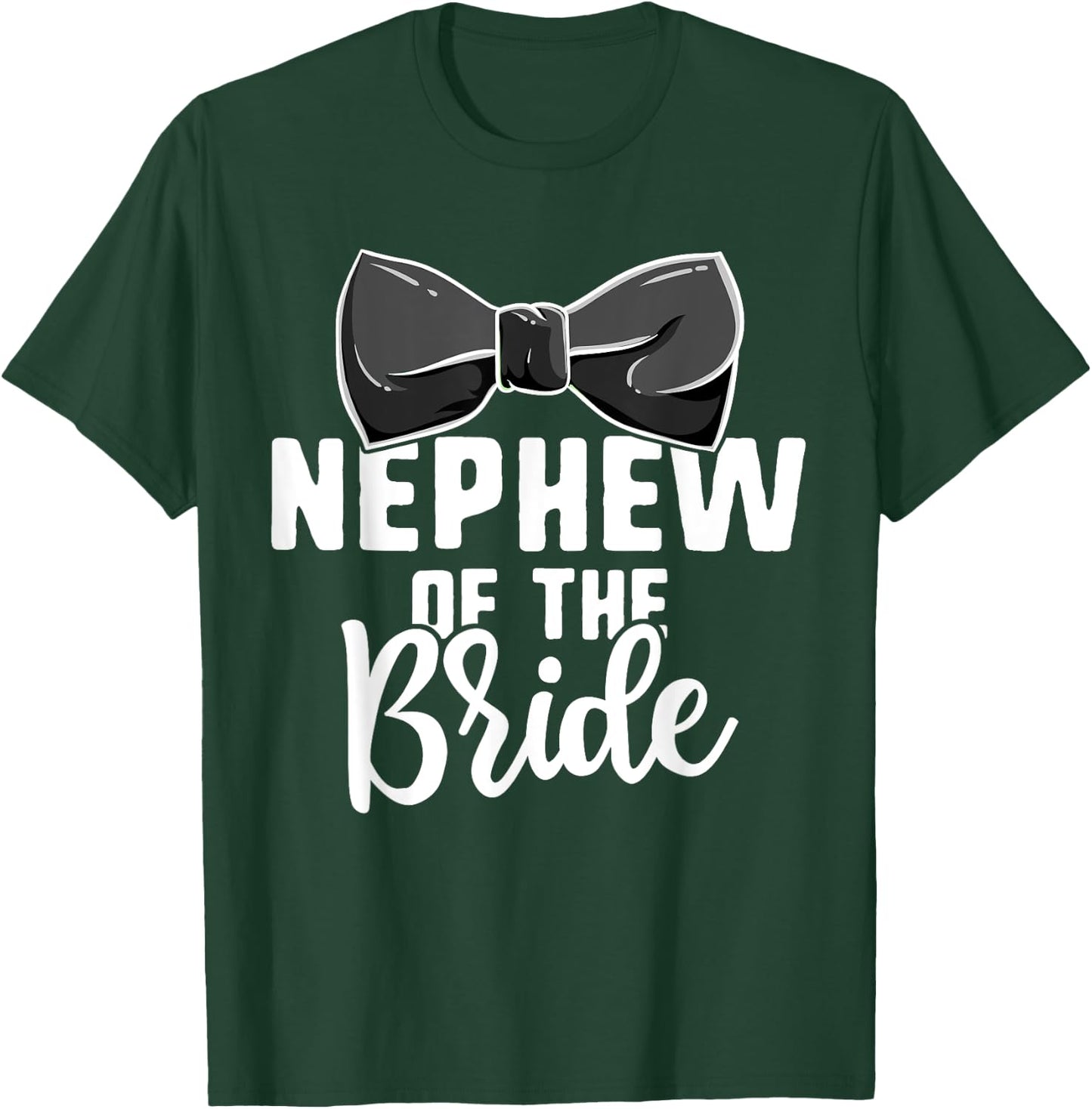 Nephew Of The Bride Wedding Shirts, Bachelorette Party T-Shirt - T-Shirt | Forest