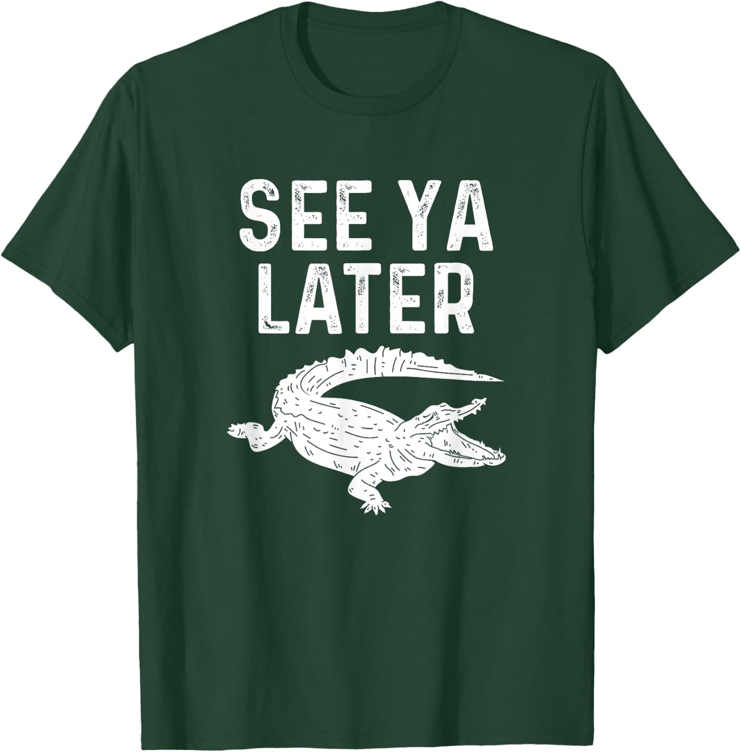 See Ya Later Alligator Funny Animal Pun Crocodile T-Shirt - T-Shirt | Forest