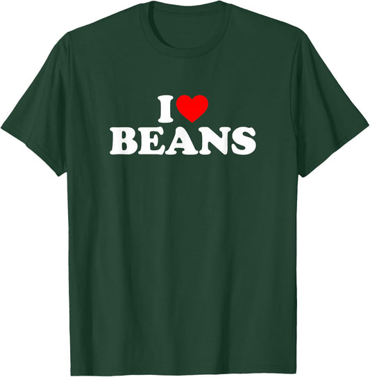 I Love Beans, I Heart Beans T-Shirt - T-Shirt | Forest