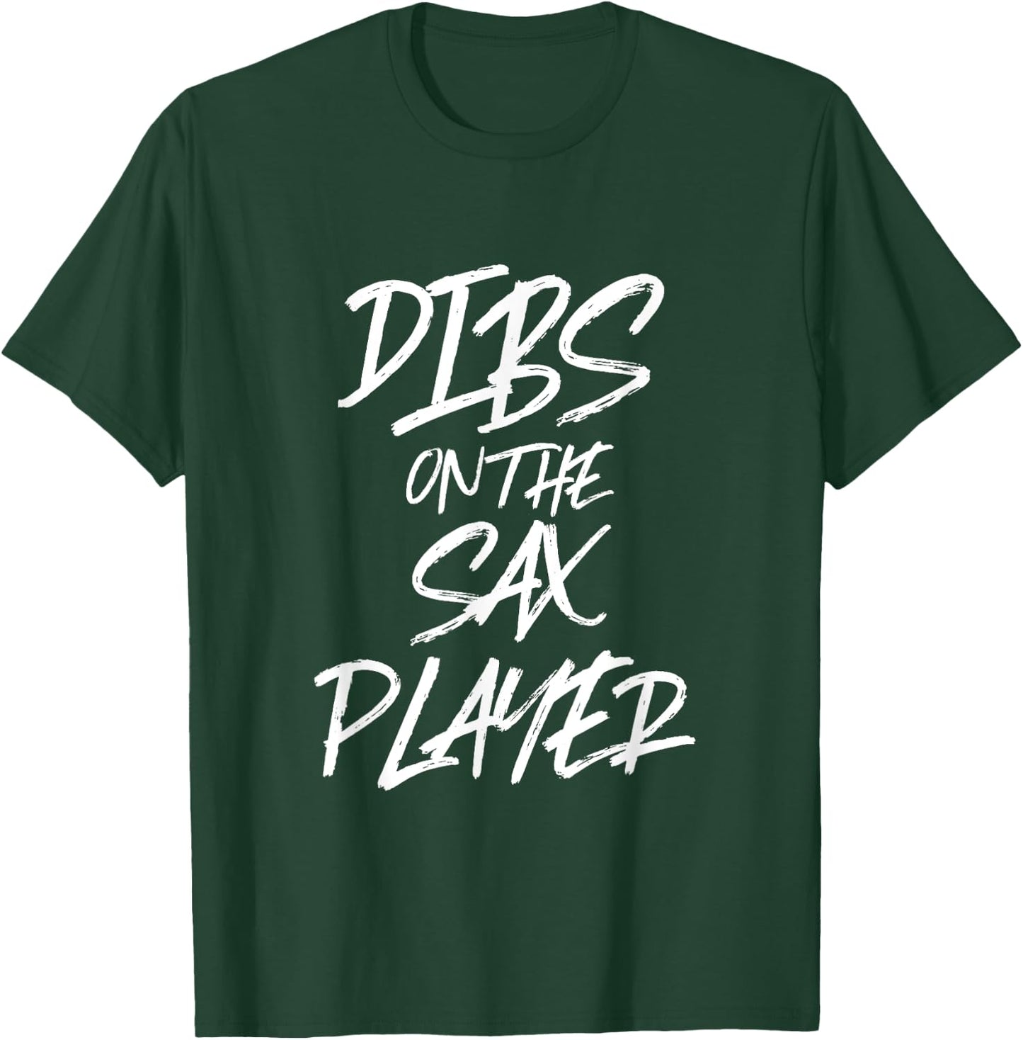 Dibss On The Sax Player Funny Husband Wife Saxophone T-Shirt - T-Shirt | Forest