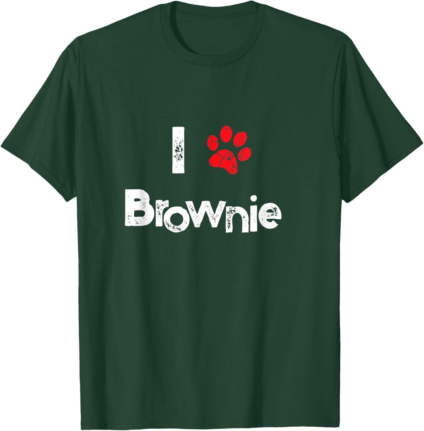 Cute Dog Name Brownie Pet Puppy Dog Paw Lover Quote Gift T-Shirt - T-Shirt | Forest